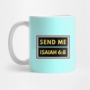 Send Me | Bible Verse Isaiah 6:8 Mug